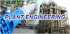 From technical development of various chemical equipment to engineering calculation, system/process design and construction. Fit and fill your diversified needs by all kinds of plant engineering.