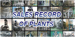 From experimental scale equipment to large commercial scale plant. Plentiful commercial achievements and results in Japan and overseas.